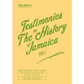 Testimonies on The History of Jamaica Vol.1